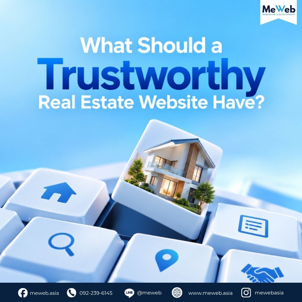 What Should a Trustworthy Real Estate Website Have รับทำเว็บไซต์อสังหาริมทรัพย์, ทำเว็บอสังหา, เว็บไซต์ขายบ้าน